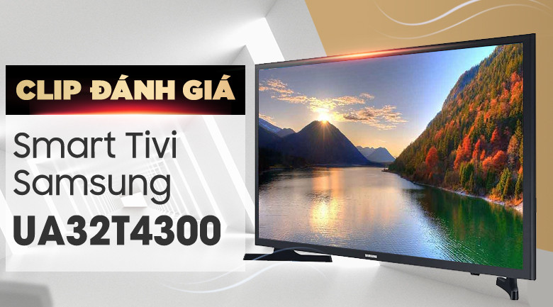 Smart Tivi Samsung 32 inch UA32T4300